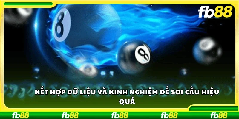 Kết hợp dữ liệu và kinh nghiệm để soi cầu hiệu quả.